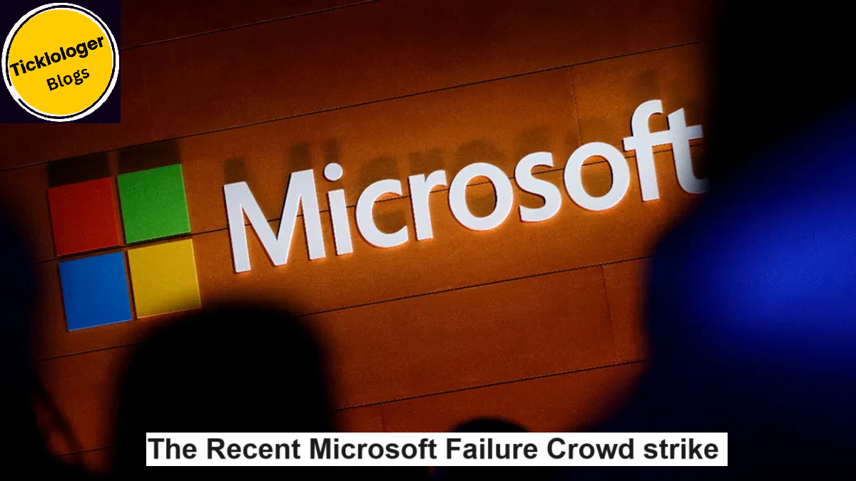 The Recent Microsoft Failure Crowd strike